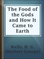 The Food of the Gods and How It Came to Earth